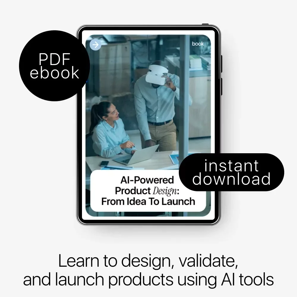 AI-Powered Product Design: From Idea to Launch | Practical Ebook on ai in product development for Creators, Founders & Product Teams