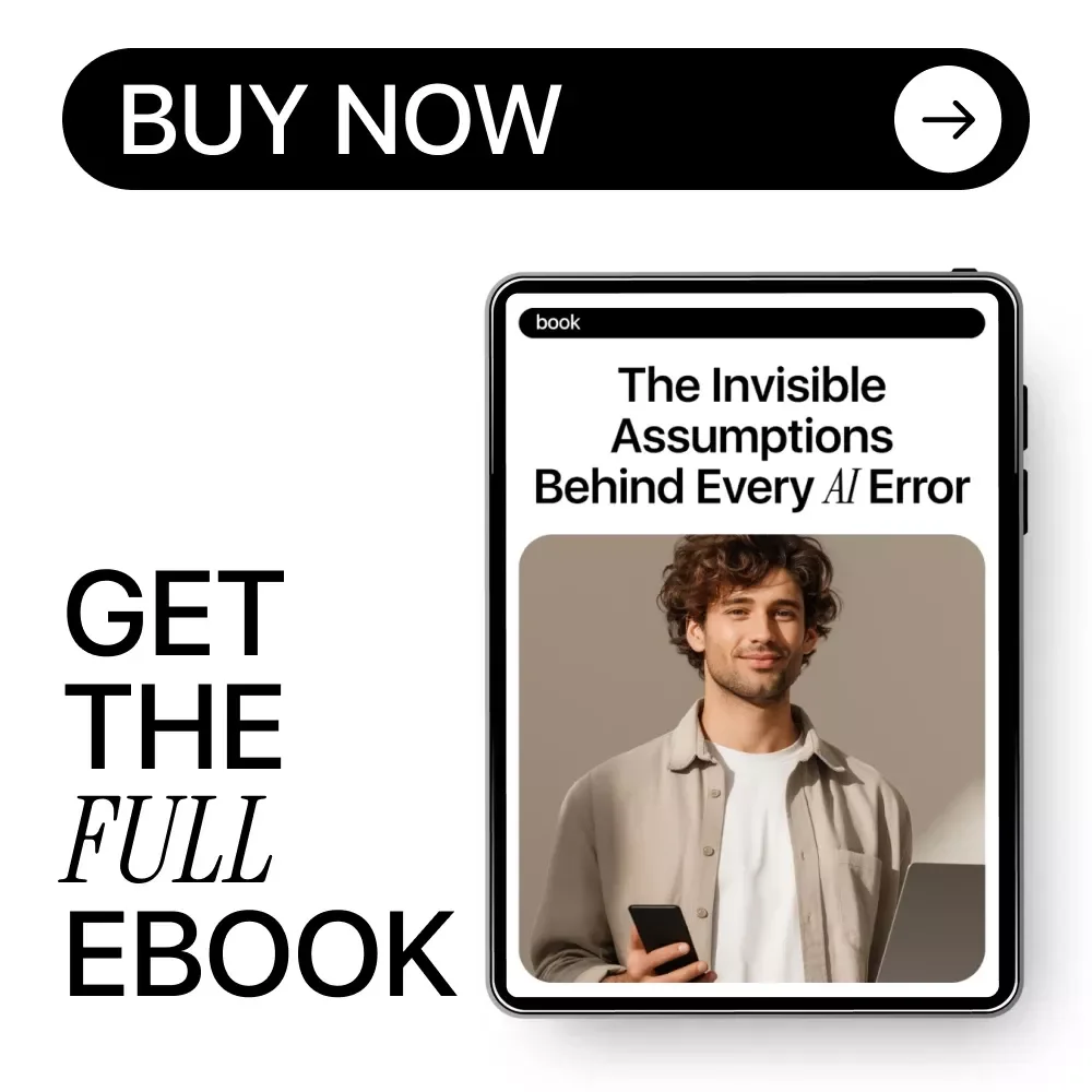 The Invisible Assumptions Behind Every AI Error – AI Ethics Guide, Bias & Data Checklist, Smarter AI Decision-Making eBook