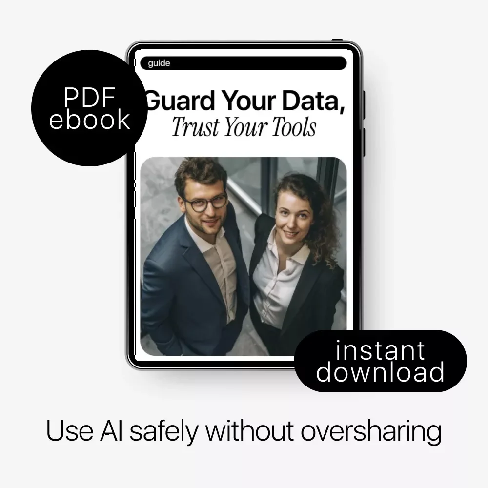 Guard Your Data, Trust Your Tools: ai data protection basics eBook for Safe Everyday AI Use, Practical Guide for Individuals & Teams