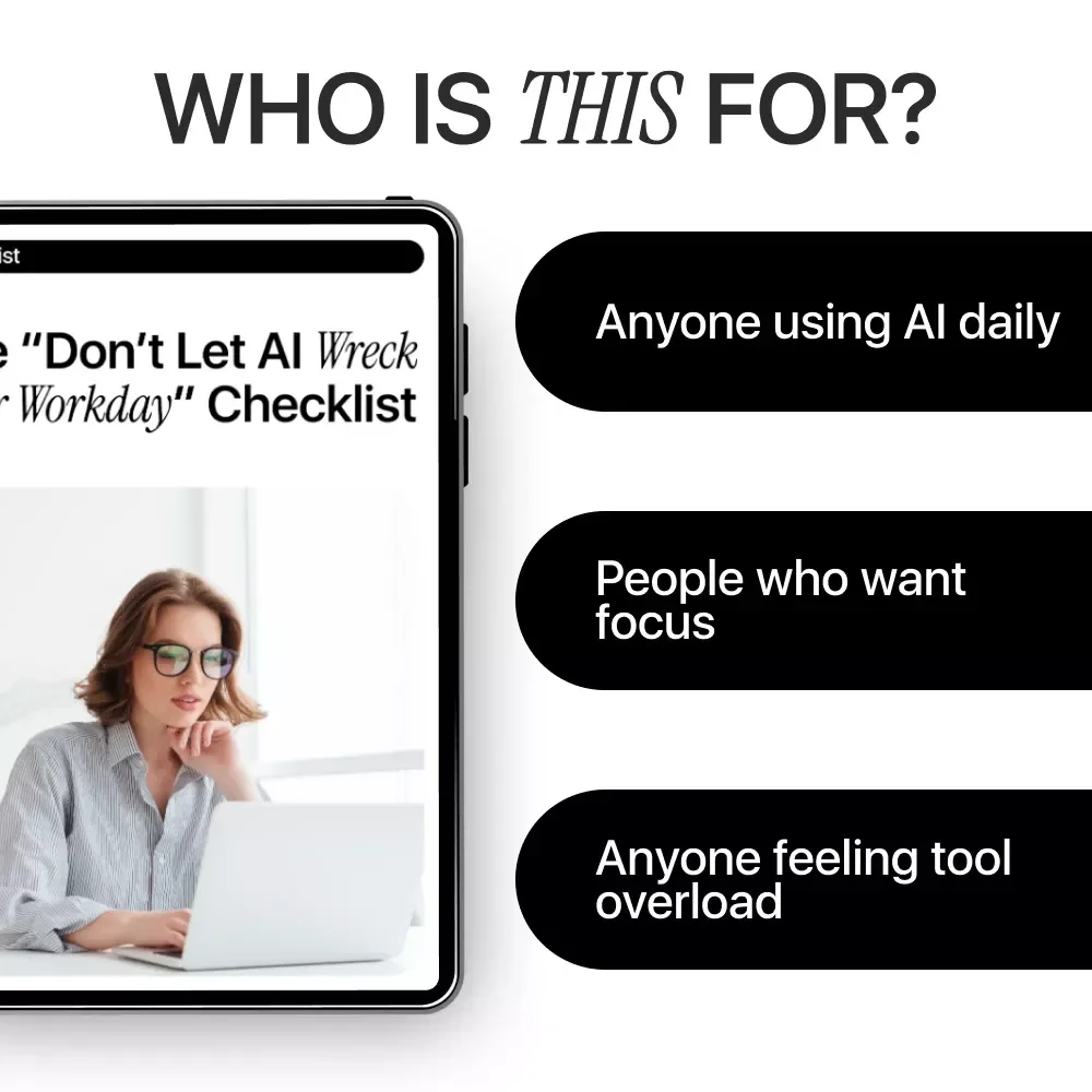 The “Don’t Let AI Wreck Your Workday” Checklist – Smart, Focused AI Productivity Limits at Work for Busy Professionals