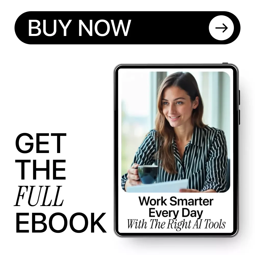 Work Smarter Every Day with the Right AI Tools | Practical AI Productivity Tool Comparisons eBook for Busy Professionals, Creators & Entrepreneurs