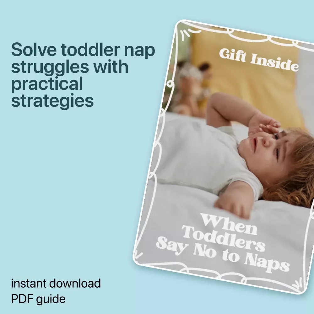 When Toddlers Say No to Naps – A Parent’s Guide to Understanding Toddler Nap Refusal Phases, Sudden Nap Struggles, and Age-Based Sleep Changes (eBook)