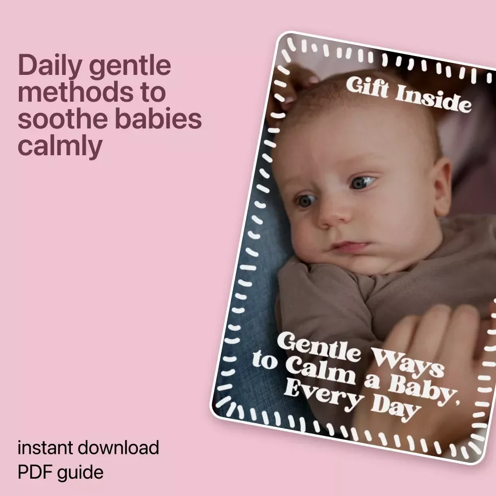 Gentle Ways to Calm a Baby, Every Day – Practical Baby Soothing Methods Guide for Peaceful Days & Restful Nights