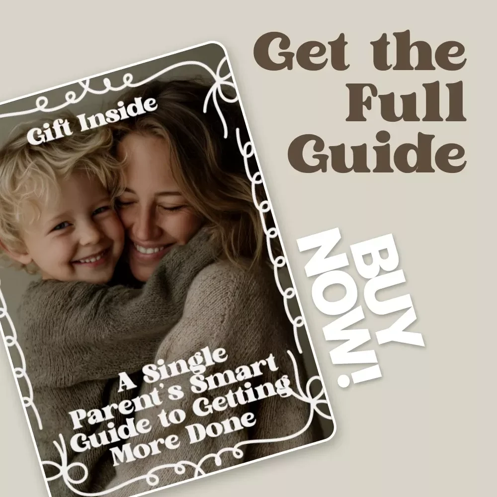 A Single Parent’s Smart Guide to Getting More Done – Practical Single Parent Time Management Guide for Busy Moms & Dads | Digital Download