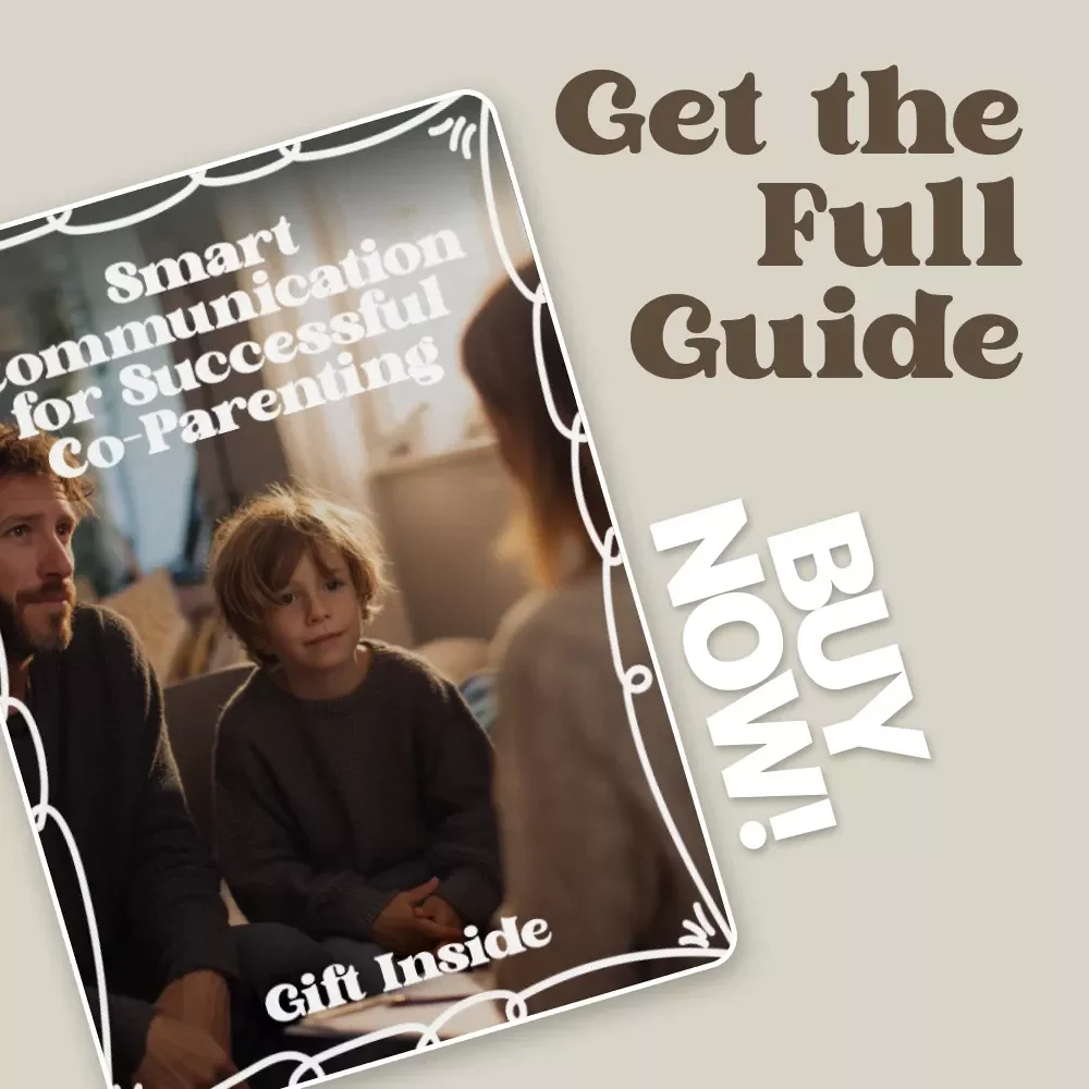 Smart Communication for Successful Co-Parenting | Practical Guide with Co-Parenting Communication Tips for Peaceful Parenting