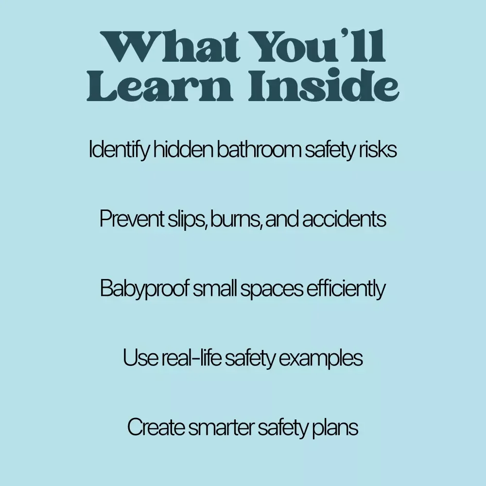 Tiny Bathroom, Big Safety Wins – Baby Bathroom Safety Guide for Small Spaces, Babyproofing Checklist & Smart Home Setup eBook