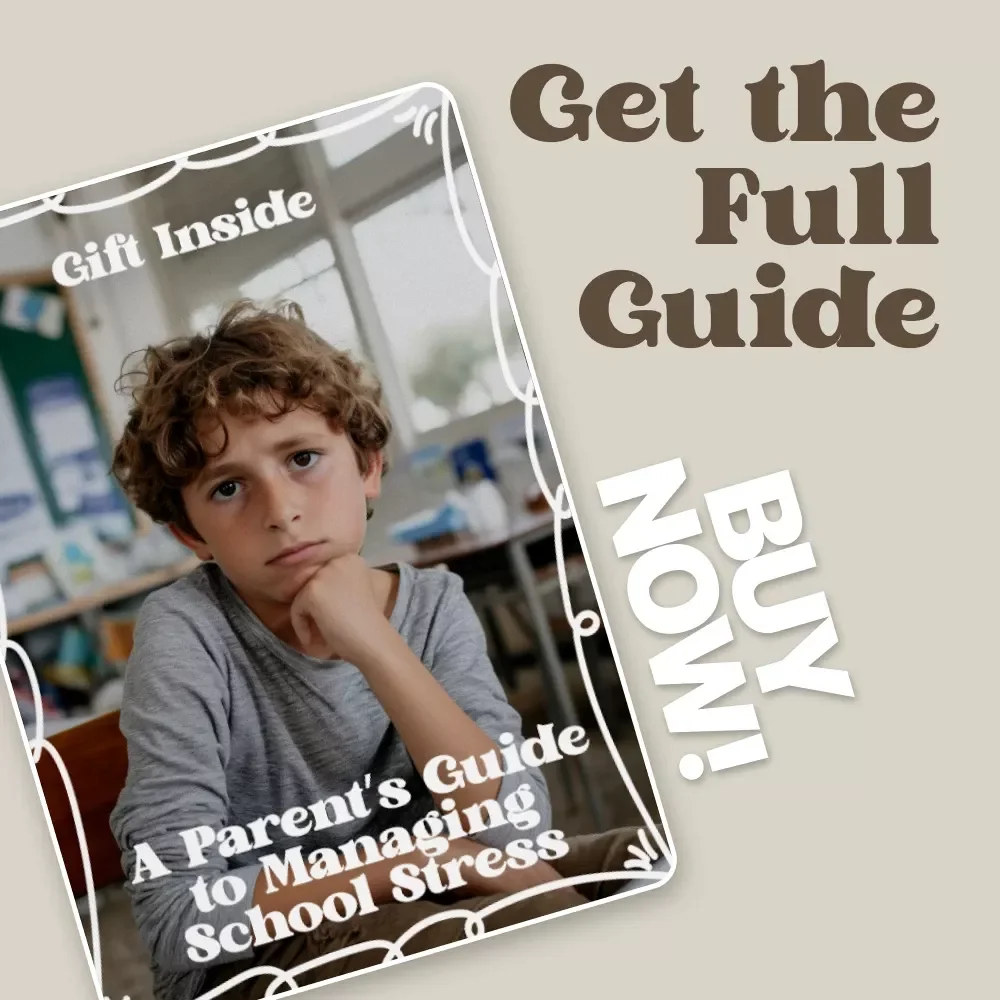 A Parent’s Guide to Managing School Stress – Practical Ebook for Parents on how to manage school stress in kids, Routines, Tools & Emotional Support