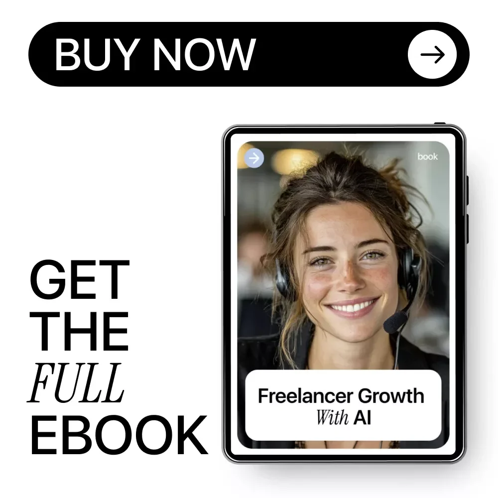 Freelancer Growth with AI – Practical Ebook for Scaling Your Freelance Business, Smart Systems, Client Growth & Freelancer Growth Strategies with AI