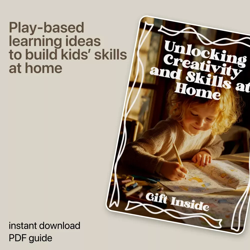 Unlocking Creativity and Skills at Home – A Practical eBook for Learning Through Play at Home, Hands-On Activities, Skill-Building Games, and Creative Family Learning