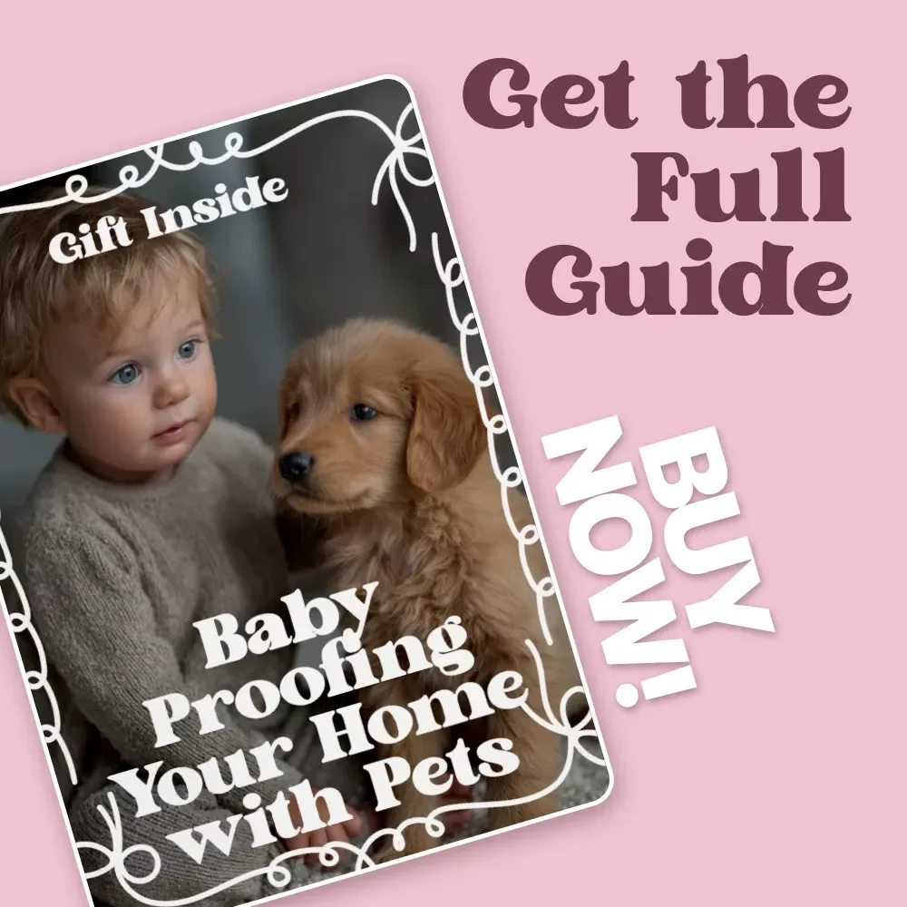 Baby Proofing Your Home with Pets – Practical Safety Guide for New Parents, Pet Owners & Baby Proofing for Pets Digital Download