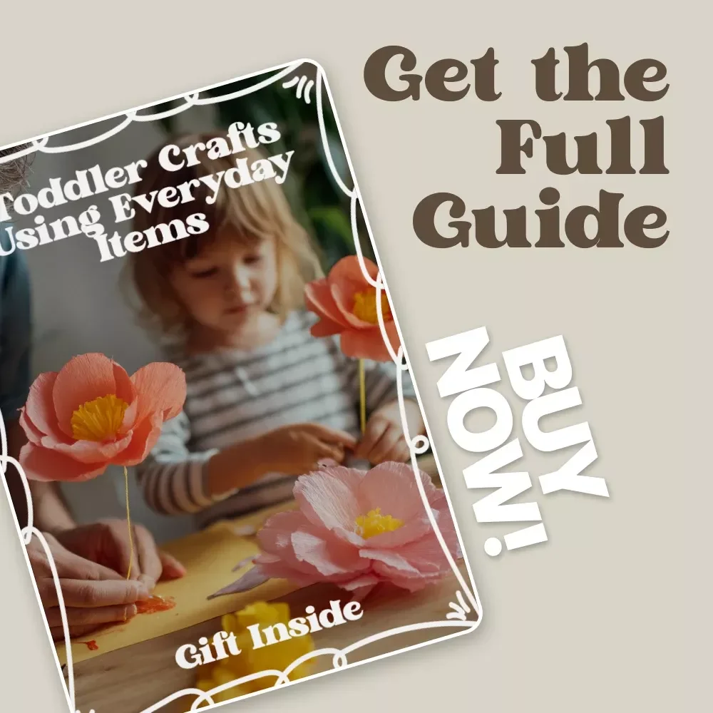Toddler Crafts Using Everyday Items – Easy & Fun Toddler Crafts with Household Items eBook for Busy Parents