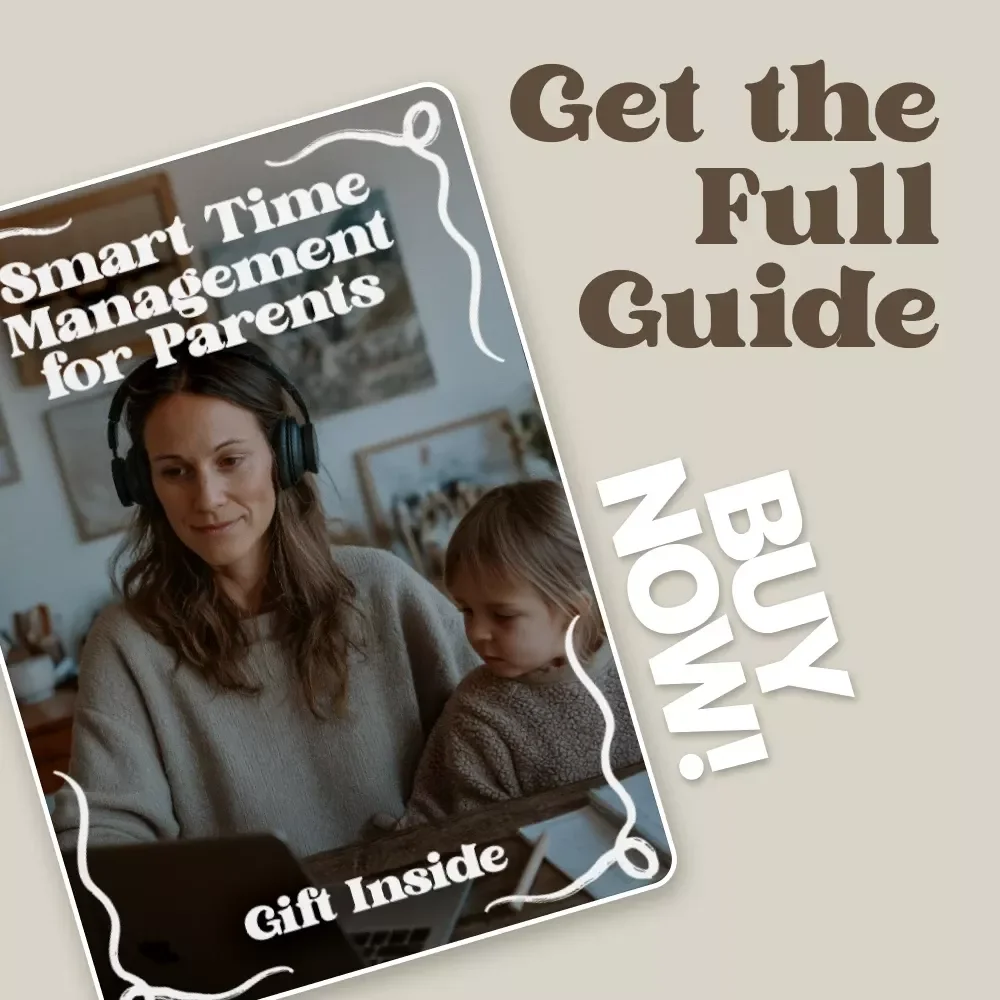 Smart Time Management for Parents – Practical eBook Guide for Busy Moms & Dads | Simple Systems, Routines & AI Tools for Better Family Balance