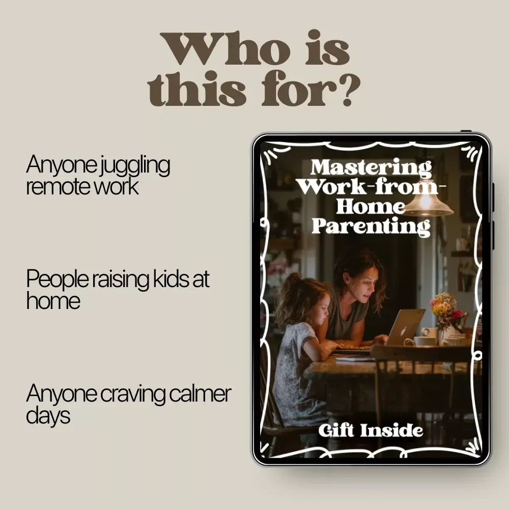 Mastering Work-from-Home Parenting | Practical Checklist for Balance & Focus | work from home parenting tips