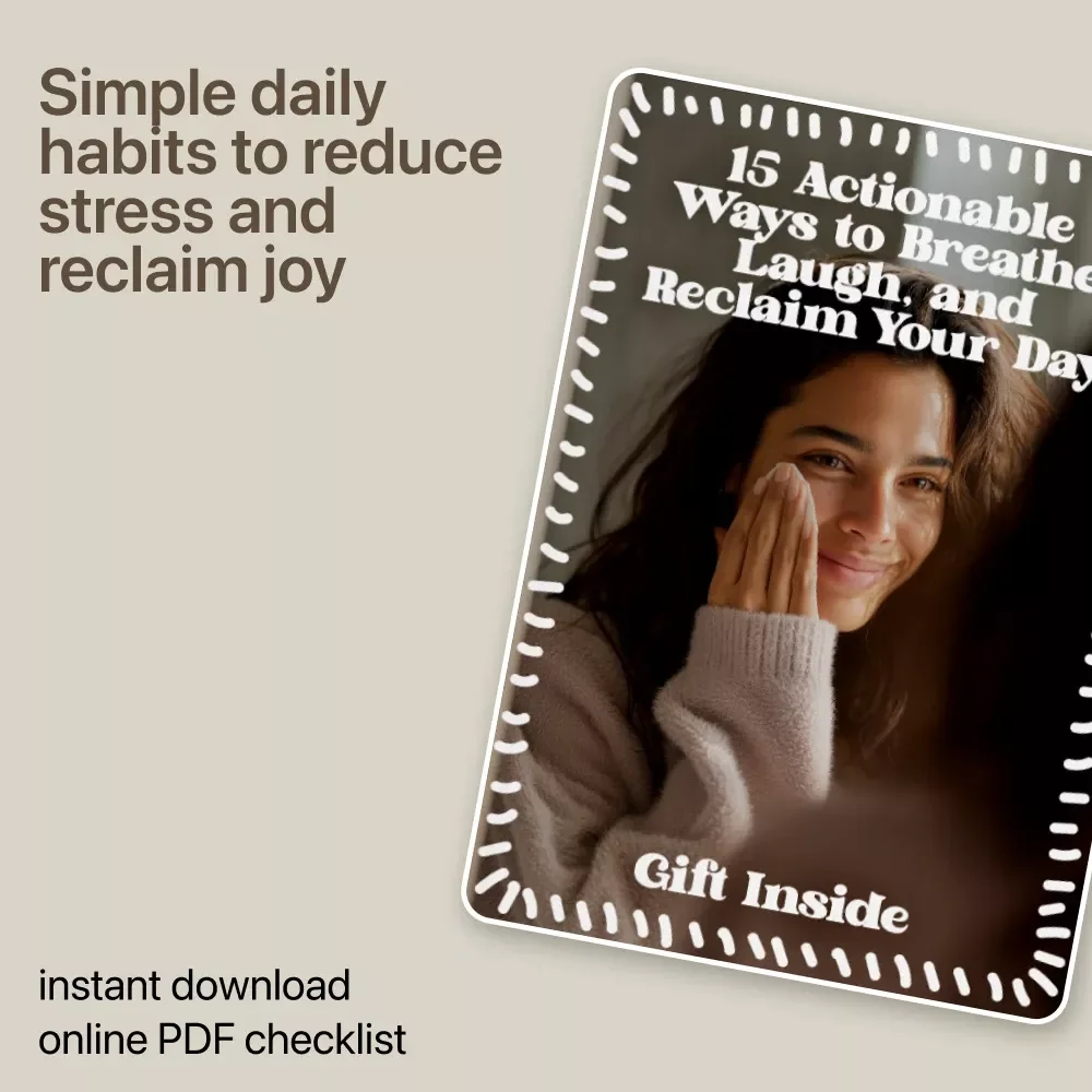15 Actionable Ways to Breathe, Laugh, and Reclaim Your Day – A Printable Checklist of parenting stress relief ideas for Busy Parents