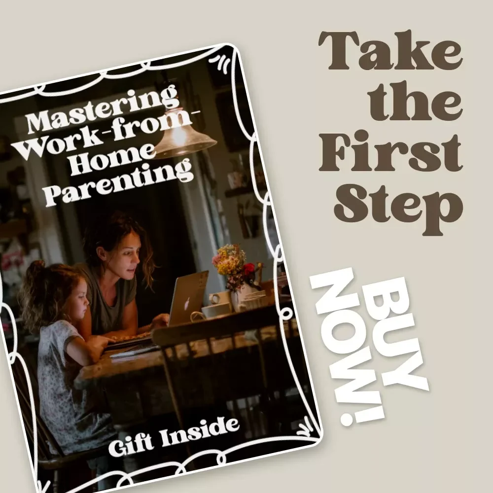 Mastering Work-from-Home Parenting | Practical Checklist for Balance & Focus | work from home parenting tips