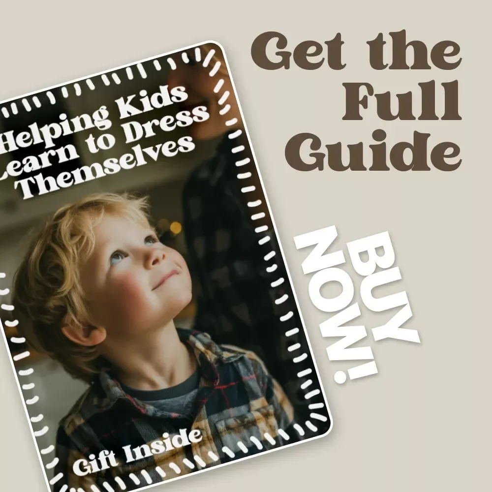 Helping Kids Learn to Dress Themselves – Practical Parenting Guide on how to encourage self-dressing, Build Independence, Daily Routines, Toddler & Preschool Skills