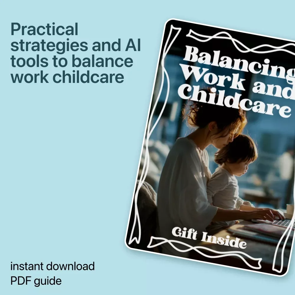 Balancing Work and Childcare – A Practical Guide for Busy Parents | Real-Life Strategies, Smart Tools & AI Support