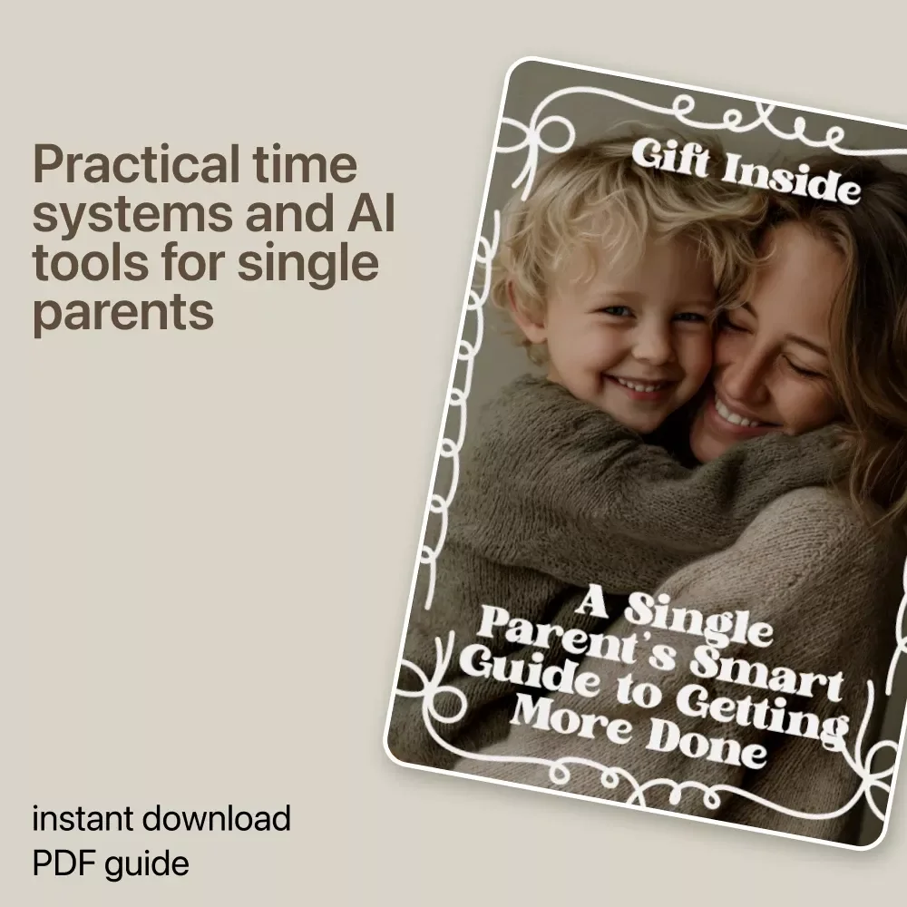 A Single Parent’s Smart Guide to Getting More Done – Practical Single Parent Time Management Guide for Busy Moms & Dads | Digital Download