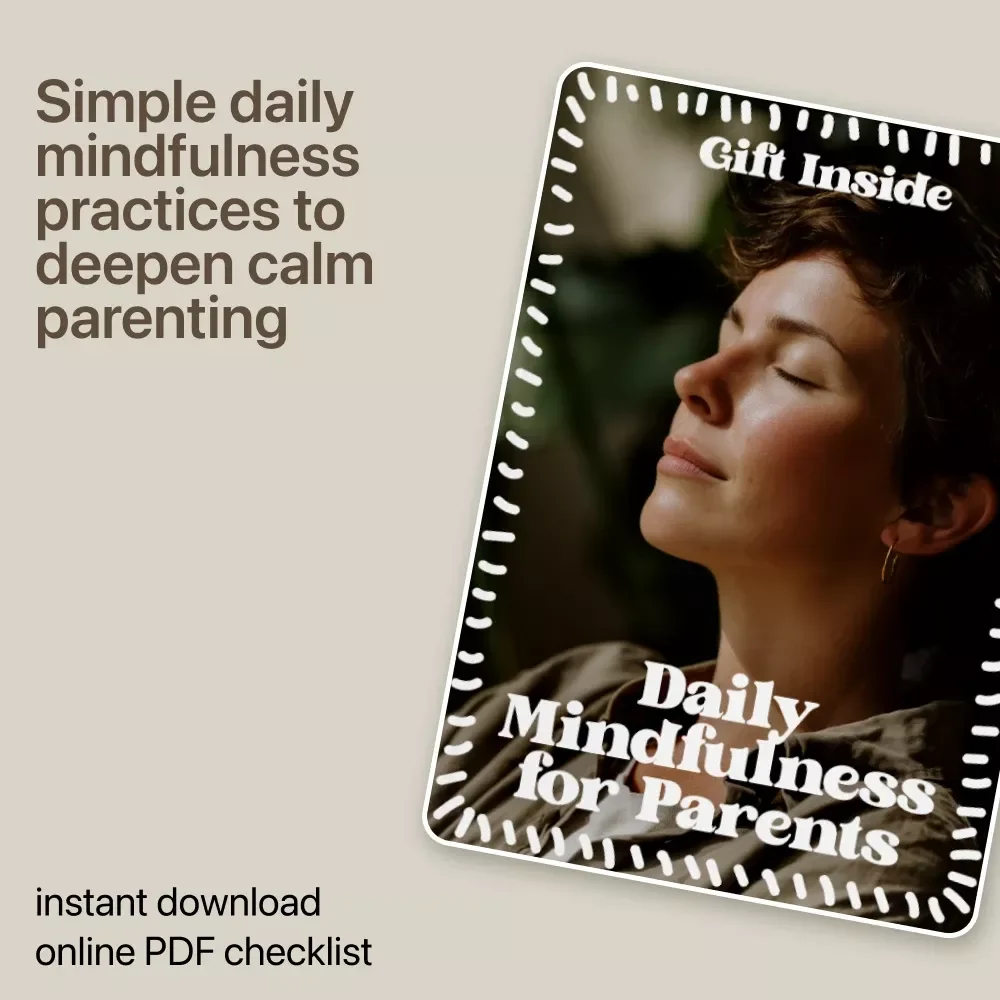 Daily Mindfulness for Parents – Simple Checklist for Calm Parenting, Presence & Parental Mindfulness Exercises