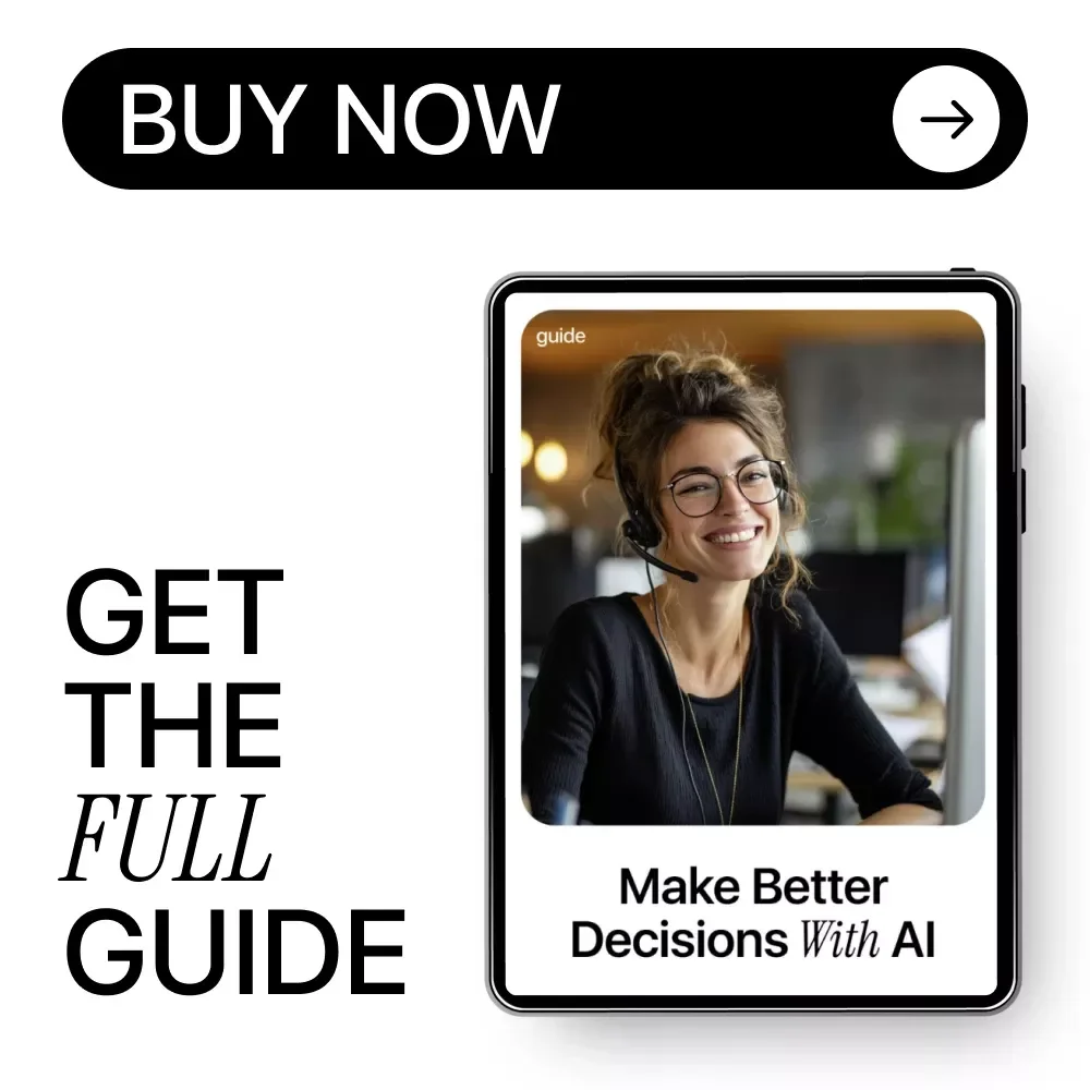 Make Better Decisions with AI – A Practical Guide to Sharpen Decision Making Skills with AI for Smarter, Faster Choices