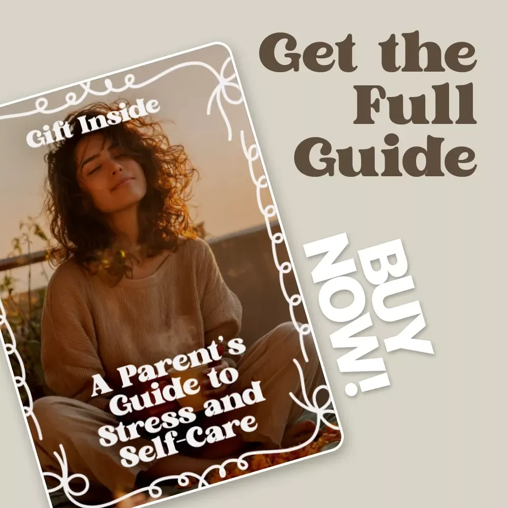 A Parent’s Guide to Stress and Self-Care | Practical Guide for Parental Stress and Self-Care, Mindfulness, Boundaries & Modern Support