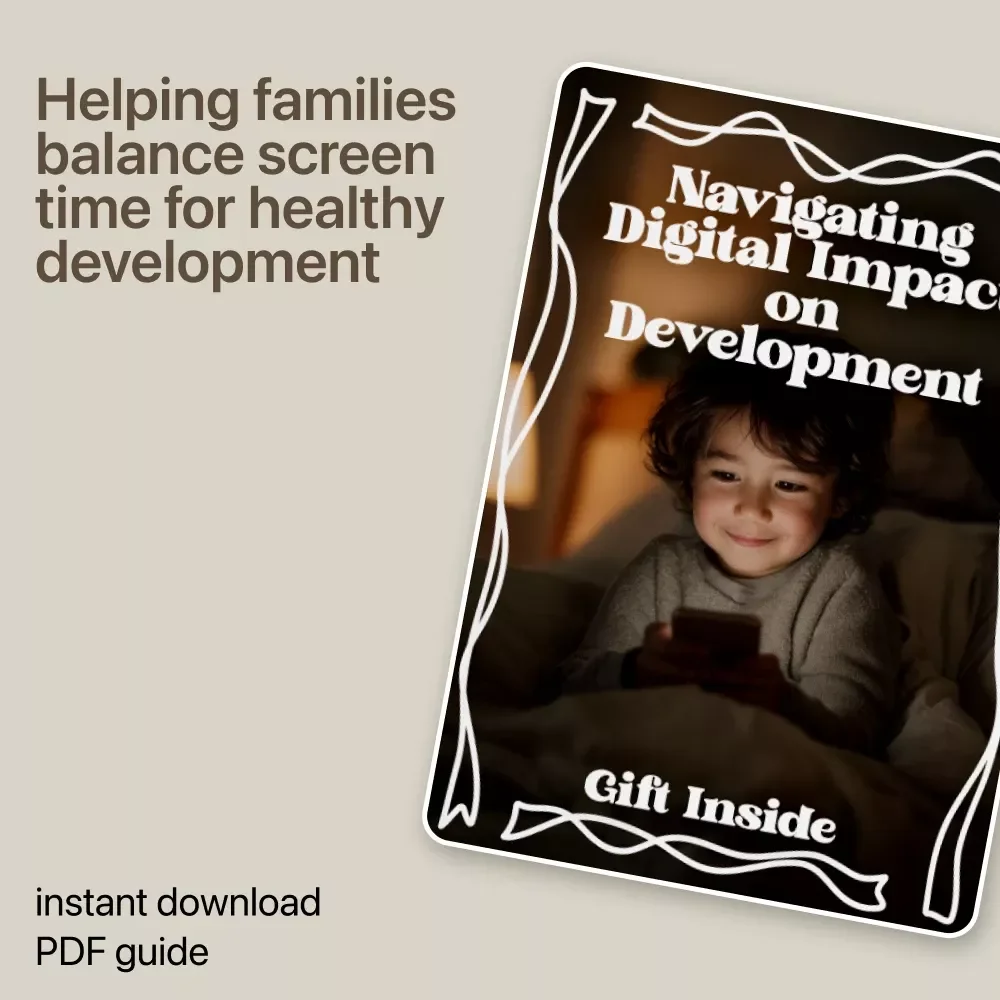 Navigating Digital Impact on Development – Practical Parenting eBook on Screen Time Effects on Development, Healthy Tech Boundaries & Smart Screen Habits for Kids