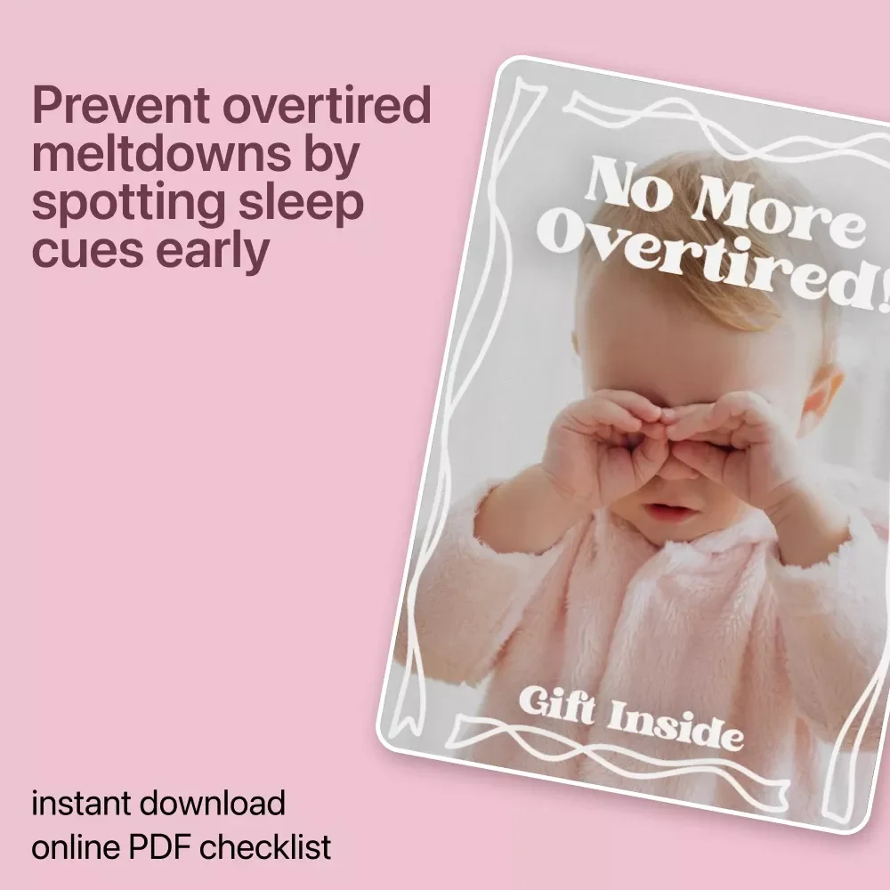 No More Overtired – Baby Sleep Checklist | Spot Baby Overtired Signs Early | Printable Newborn & Infant Sleep Guide