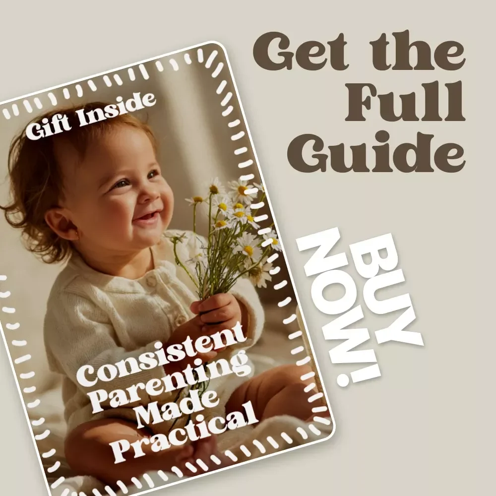Consistent Parenting Made Practical – A Step-by-Step Ebook for Calm Homes, Clear Rules, and Everyday Parenting Consistency Tips