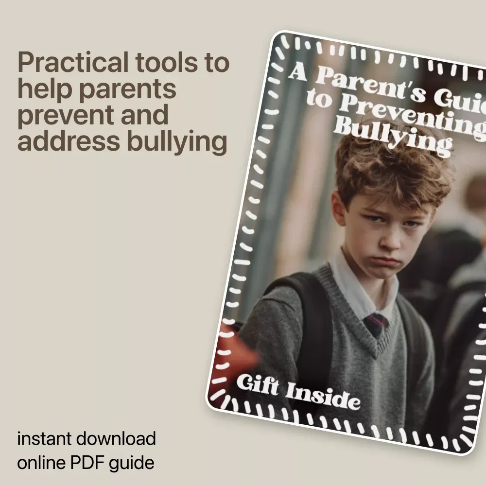 A Parent’s Guide to Preventing Bullying | Practical eBook for Parents on how to prevent bullying, Build Confidence & Stop Bullying Before It Starts