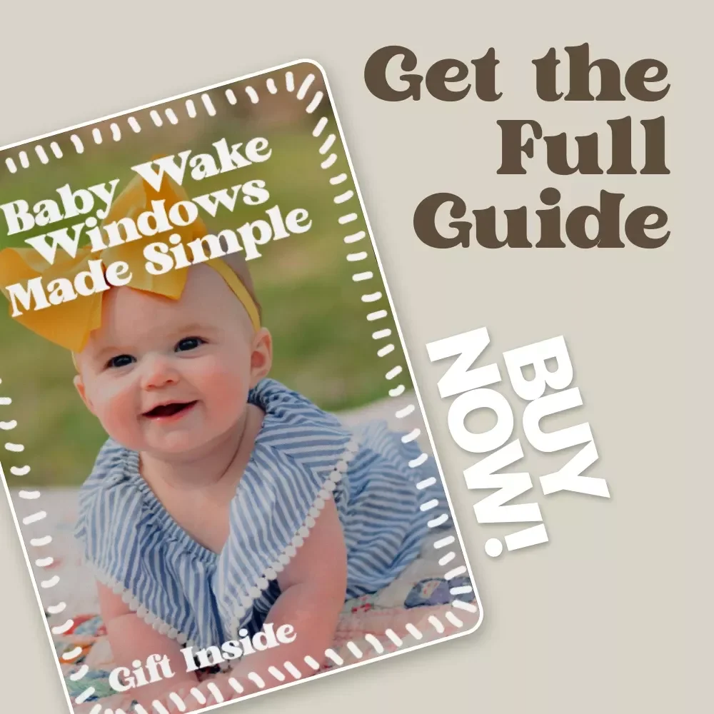 Baby Wake Windows Made Simple – Easy Guide to Baby Wake Windows by Age for Better Naps, Sleep Schedules & Calm Bedtimes (Digital Download)