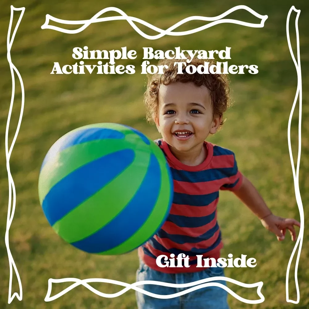 Simple Backyard Activities for Toddlers – Easy Checklist for Fun Outdoor Play | Backyard Play Ideas for Toddlers