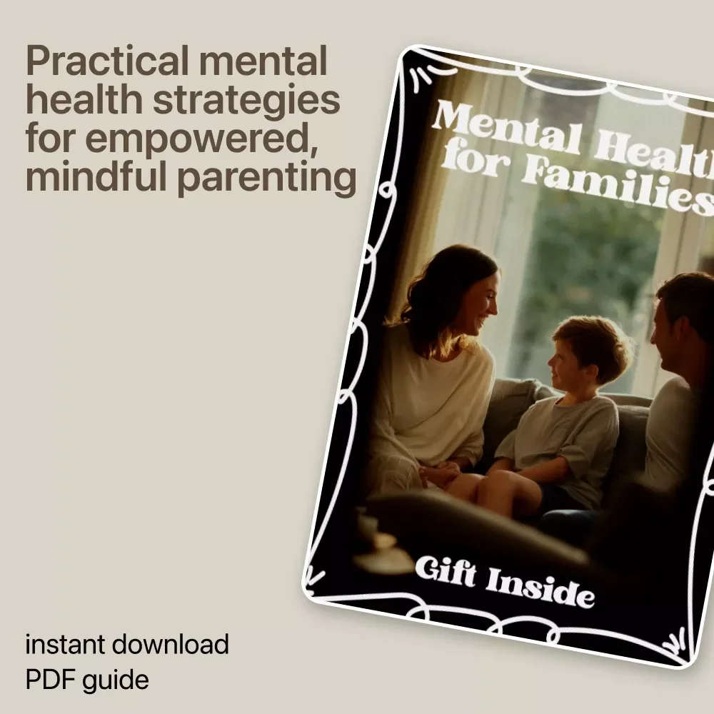 Mental Health for Families: Parenting Mental Health Basics Guide for Parents