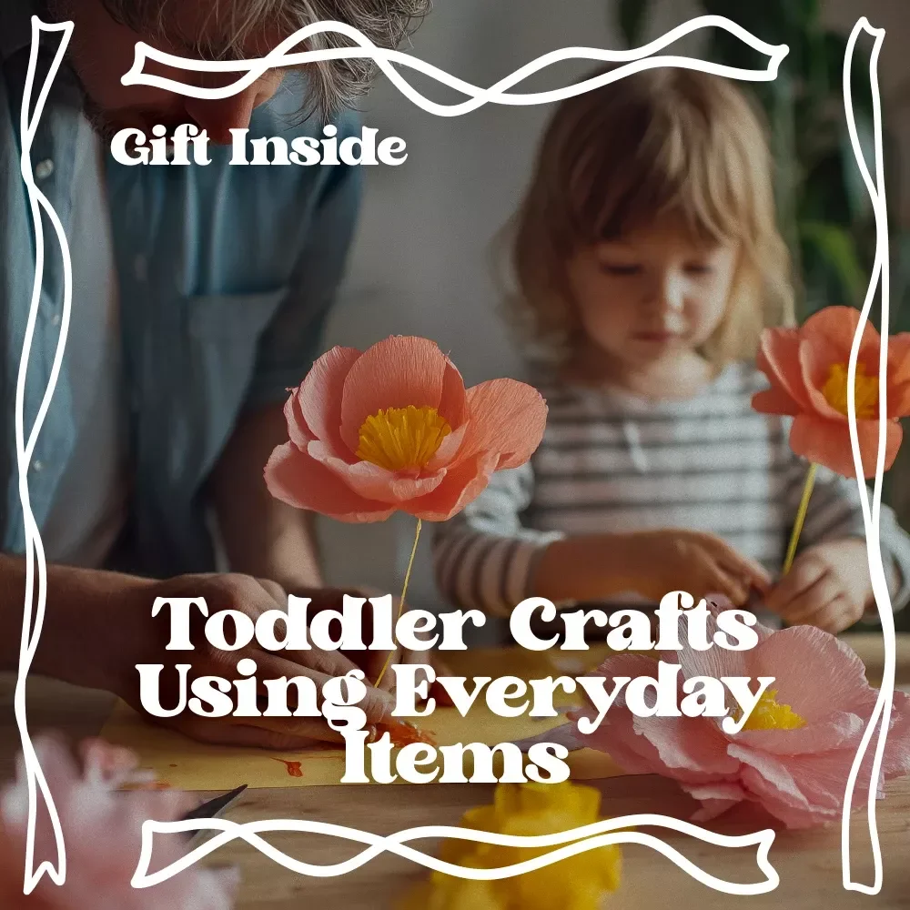 Toddler Crafts Using Everyday Items – Easy & Fun Toddler Crafts with Household Items eBook for Busy Parents