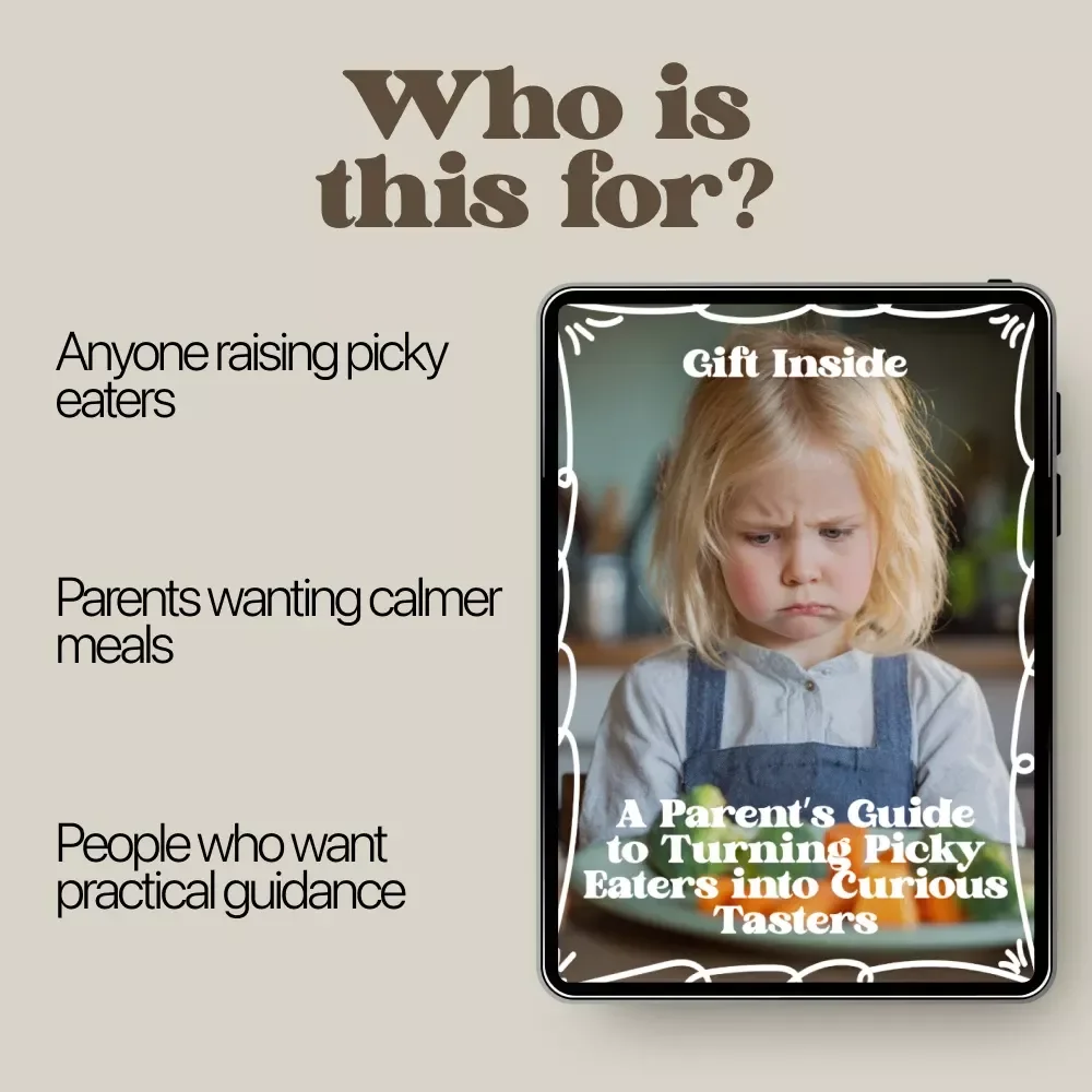 A Parent’s Guide to Turning Picky Eaters into Curious Tasters | Practical eBook on How to Help Picky Eaters Try New Foods with Calm, Proven Strategies
