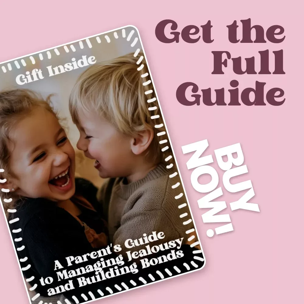 A Parent’s Guide to Managing Jealousy and Building Bonds | Practical eBook for Parents on how to manage sibling jealousy, Reduce Rivalry, and Create Strong Family Connections
