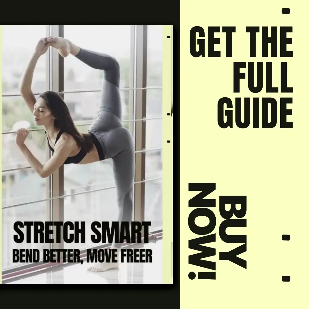 Stretch Smart: Bend Better, Move Freer – Beginner-Friendly Stretching eBook | Daily Stretching Routine for Beginners | Flexibility & Mobility Guide