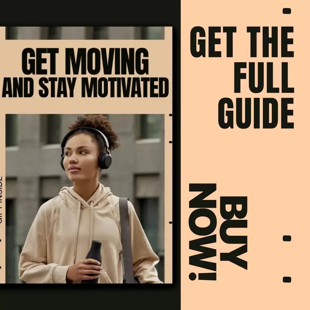 Get Moving and Stay Motivated – A Practical Ebook for Building an Active Lifestyle for Beginners, Simple Routines, Sustainable Habits & Real Motivation