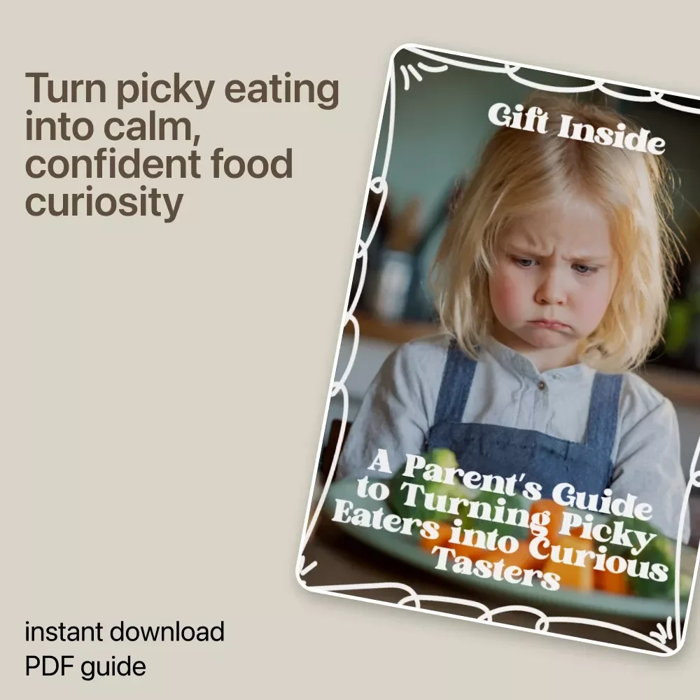 A Parent’s Guide to Turning Picky Eaters into Curious Tasters | Practical eBook on How to Help Picky Eaters Try New Foods with Calm, Proven Strategies
