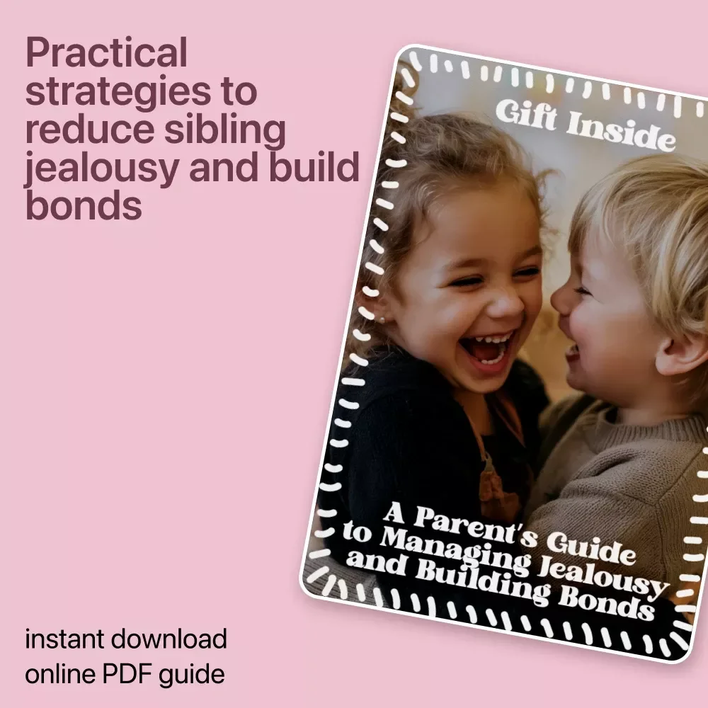 A Parent’s Guide to Managing Jealousy and Building Bonds | Practical eBook for Parents on how to manage sibling jealousy, Reduce Rivalry, and Create Strong Family Connections