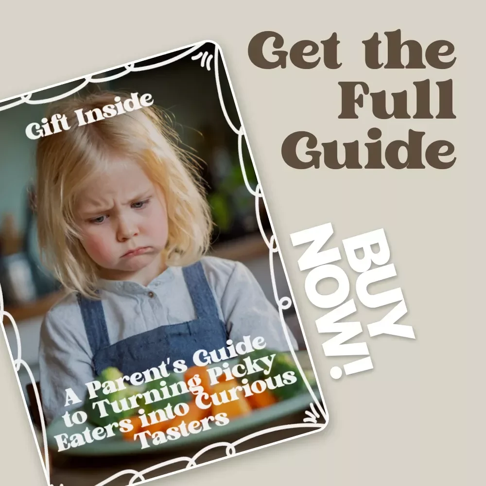 A Parent’s Guide to Turning Picky Eaters into Curious Tasters | Practical eBook on How to Help Picky Eaters Try New Foods with Calm, Proven Strategies