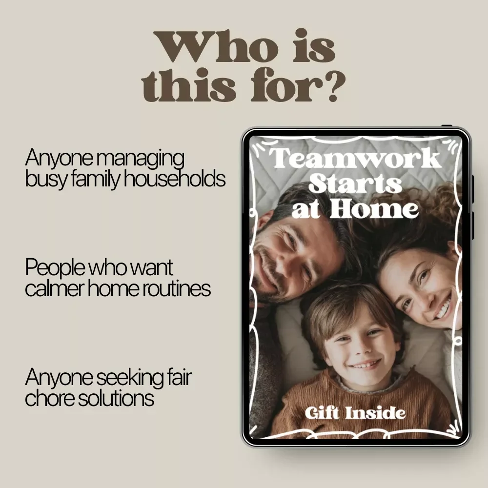 Teamwork Starts at Home | Family Chore Chart Setup eBook for Stress-Free Household Routines, Fair Chores & Motivated Kids