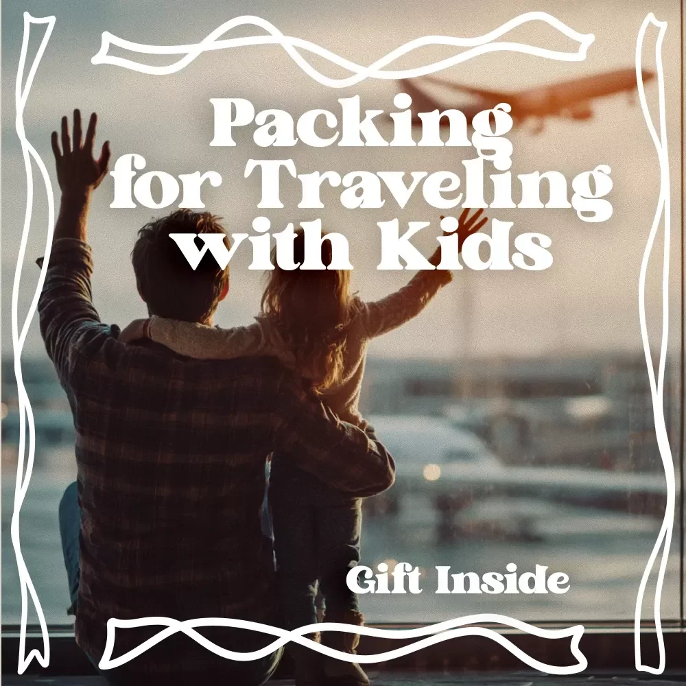 No-Stress Packing Checklist for Traveling With Kids – Ultimate Family Travel Guide & Digital Download