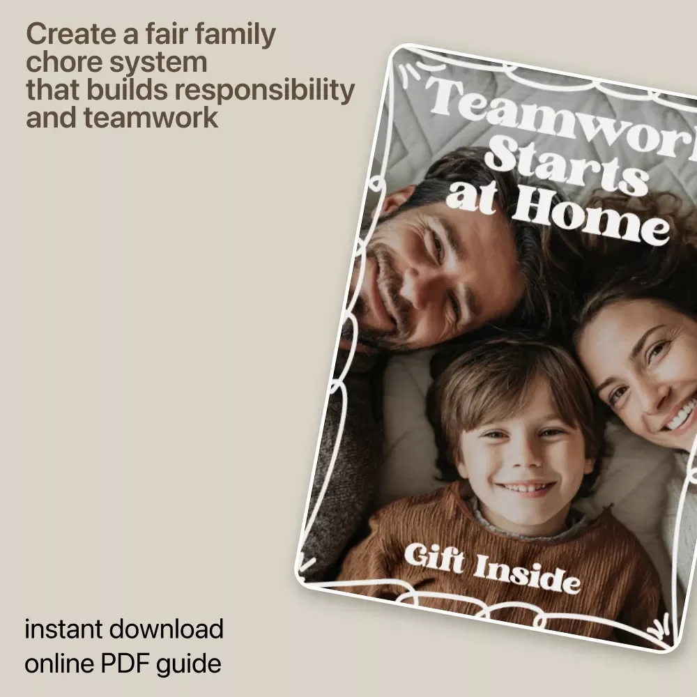 Teamwork Starts at Home | Family Chore Chart Setup eBook for Stress-Free Household Routines, Fair Chores & Motivated Kids