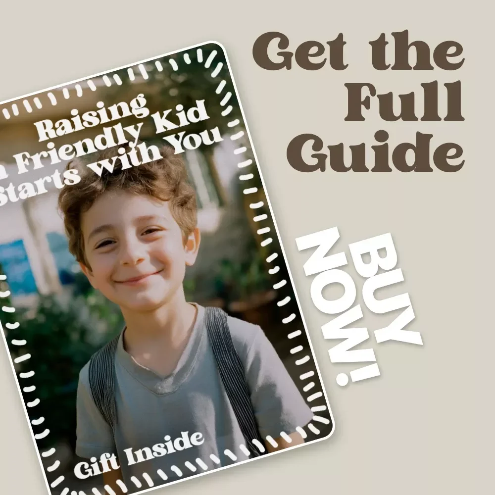 Raising a Friendly Kid Starts with You – Parenting Guide eBook, Social Skills for Kids, Friendship Confidence, Child Development Digital Download