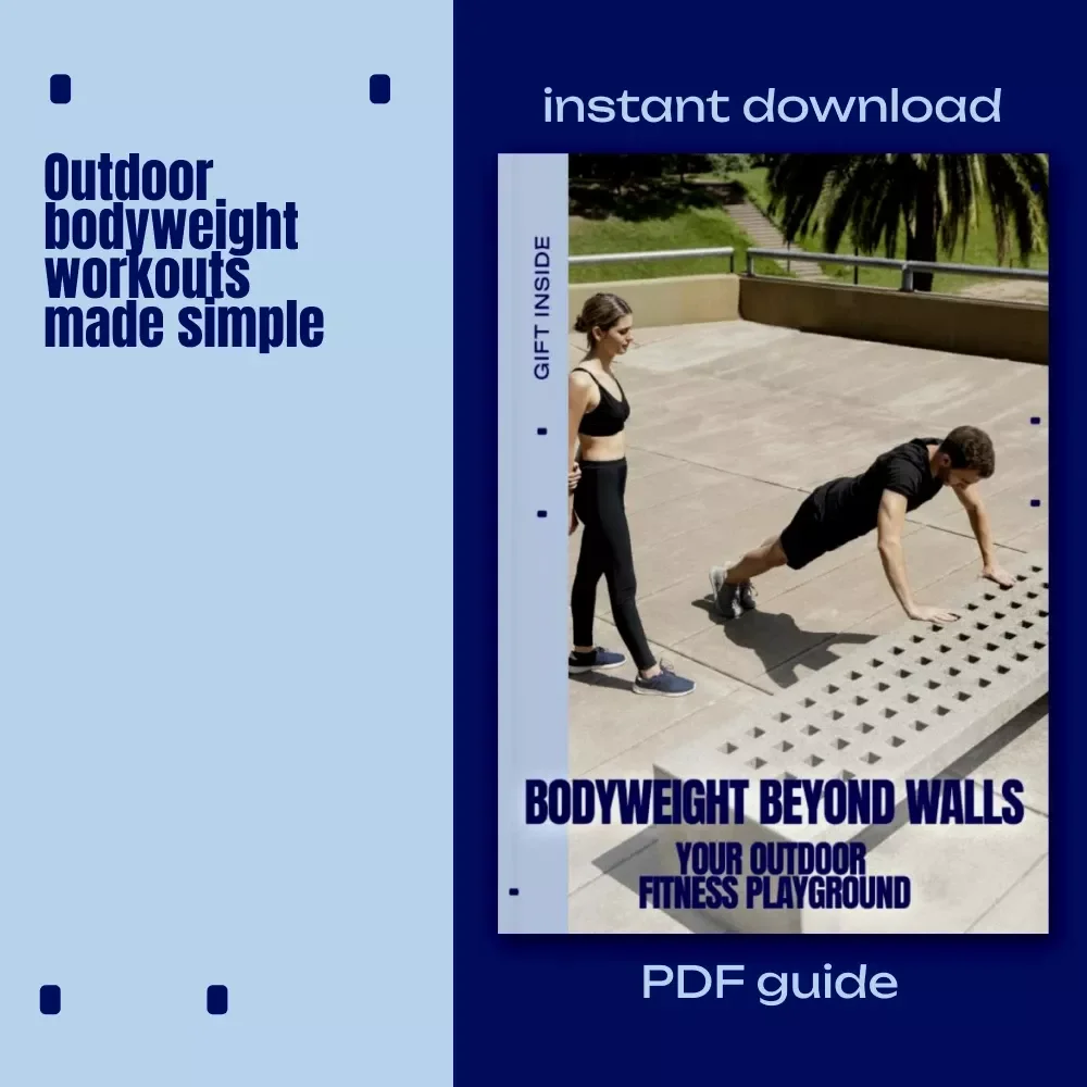 Bodyweight Beyond Walls: Your Outdoor Fitness Playground – Outdoor Bodyweight Workouts Guide, No-Gym Training, Fresh Air Fitness Plan