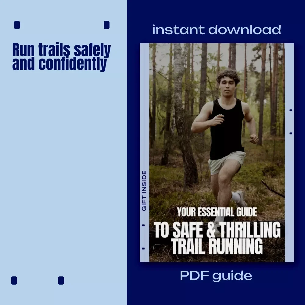 Your Essential Guide to Safe & Thrilling Trail Running – Trail Running Safety Basics eBook for Beginners & Adventurous Runners