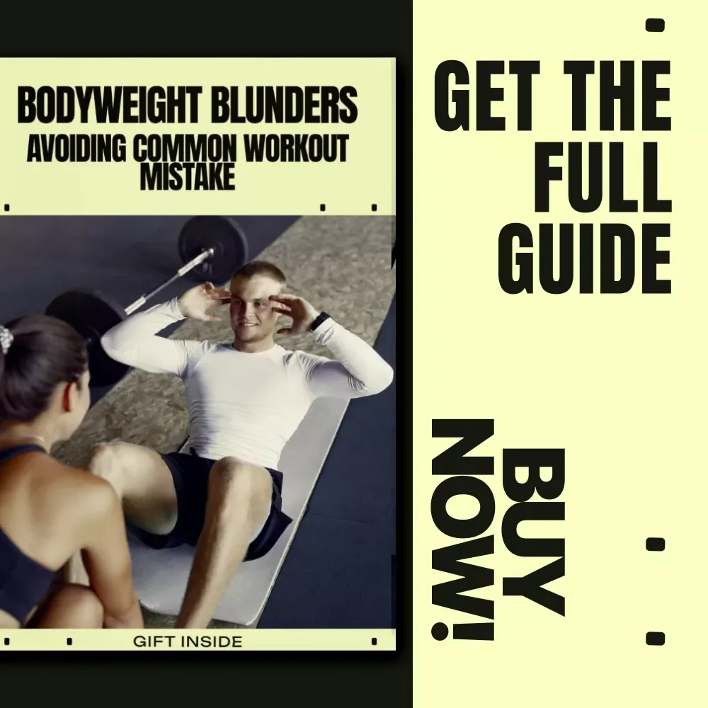 Bodyweight Blunders: Avoiding Common Workout Mistakes | Digital Fitness Guide to Fix Bodyweight Workout Mistakes, Improve Form & Progress Safely
