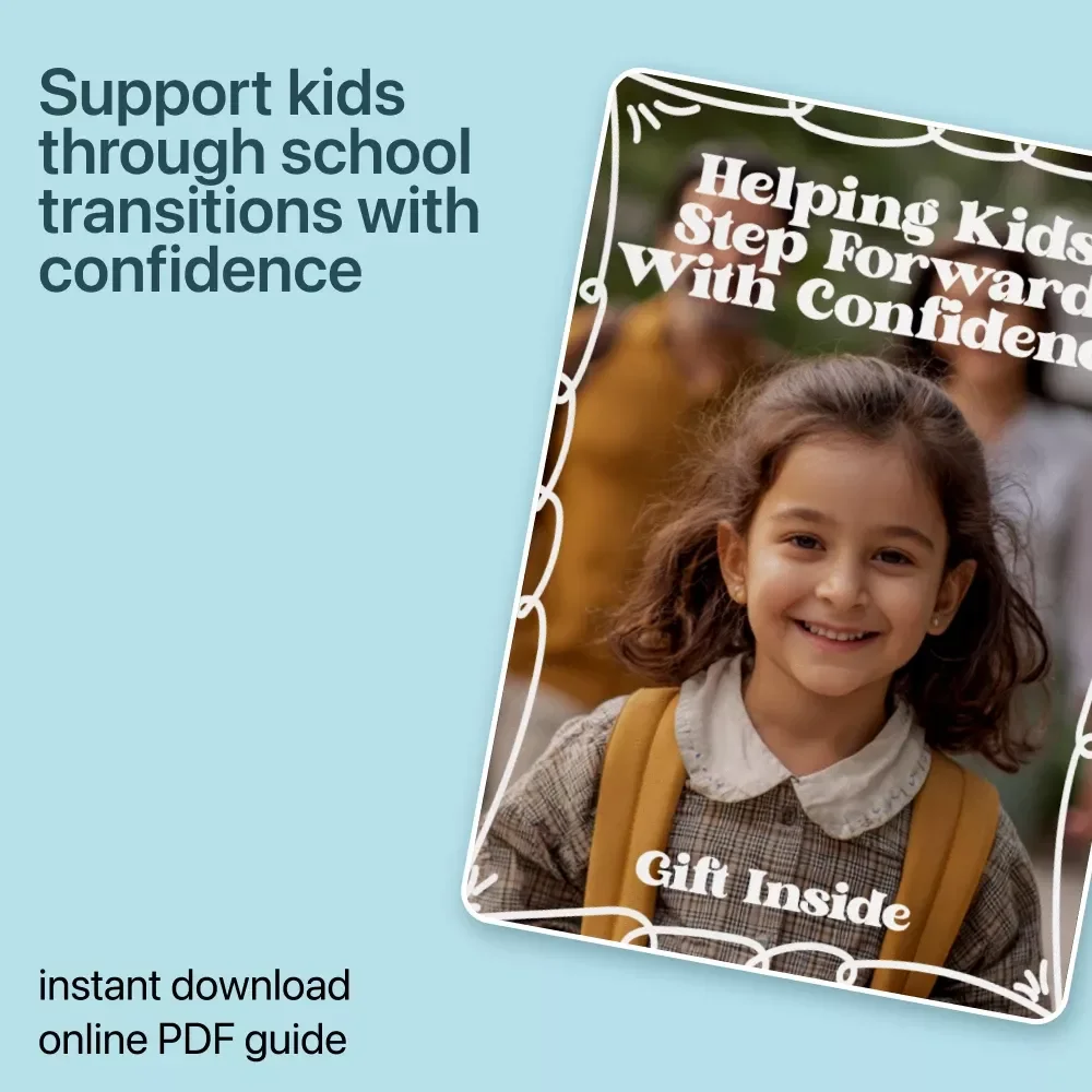 Helping Kids Step Forward With Confidence – School Transition Guide for Parents, Caregivers & Educators | Digital Download eBook