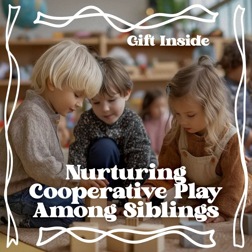 Nurturing Cooperative Play Among Siblings – Practical Parenting eBook Guide on How to Encourage Cooperative Play Among Siblings