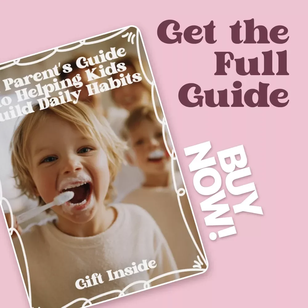 A Parent’s Guide to Helping Kids Build Daily Habits | Practical eBook on How to Help Kids Build Daily Habits, Routines & Responsibility